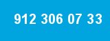 912 306 07 33